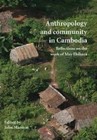 Anthropology and Community in Cambodia: Reflections on the Work of May Ebihara by John Marston (Paperback, 2011)