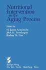 Nutritional Intervention in the Aging Process by Springer-Verlag New York Inc. (Paperback, 2011)