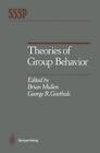 Theories of Group Behavior by Springer-Verlag New York Inc. (Paperback, 2011)