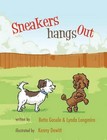 Sneakers Hangs Out by Bette Gosule, Lynda Longmire (Hardback, 2012)