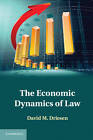 The Economic Dynamics of Law by David M. Driesen (Hardback, 2012)