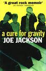 A Cure for Gravity by Joe Jackson (Paperback, 2012)