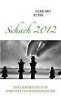 Schach 2012 by Gerhard Kubik (Paperback / softback, 2010)