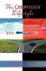 The Christian Lifestyle: A Biblical Perspective of Yes or No by Jacqueline Hearns (Paperback, 2012)
