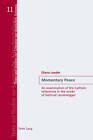 Momentary Peace: An Examination of the Catholic References in the Works of Gertrud Leutenegger by Diana Leeder (Paperback, 2011)