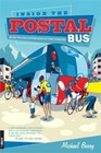 Inside the Postal Bus: My Ride with Lance Armstrong and US Postal Cycling Team by Michael Barry (Paperback, 2005)