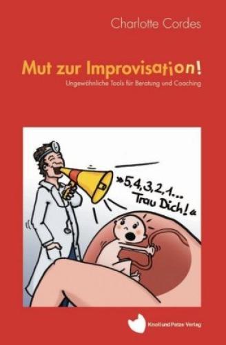Thumbnail - Mut Zur Improvisation Ungewöhnliche Tools Für Beratung Und Coaching