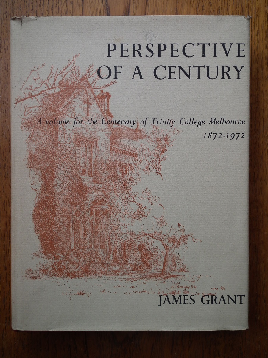 Perspective of A Century A Volume for the Centenary of Trinity College Melbourne