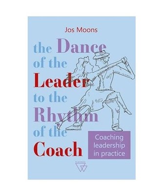 The dance of the leader to the rhythm of the coach: Coaching leadership in pract