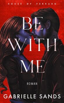 Be With Me: Eine verbotene Mafia Romanze (House of ... | Buch | Zustand sehr gut