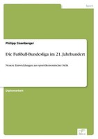 Die FußBall-Bundesliga Im 21. Jahrhundert Philipp Eisenberger