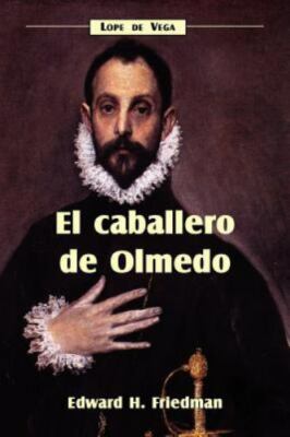 El Caballero de Olmedo (Spanish Edition)