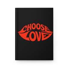Choose Love Hardcover Journal  Red Lip Typography