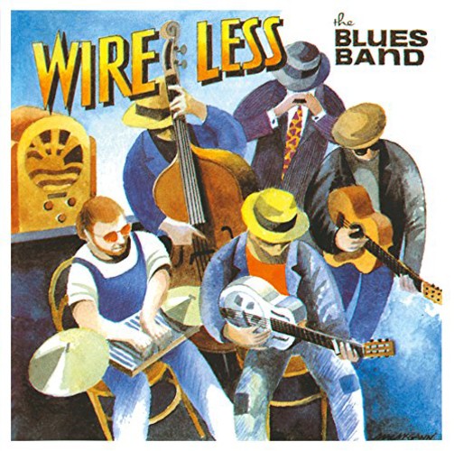 Диджипак альбома The Blues Band Wire Less (CD) (ИМПОРТ из Великобритании)