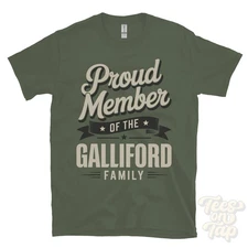 PROUD MEMBER OF THE GALLIFORD FAMILY T-SHIRT surname last name heritage ancestry