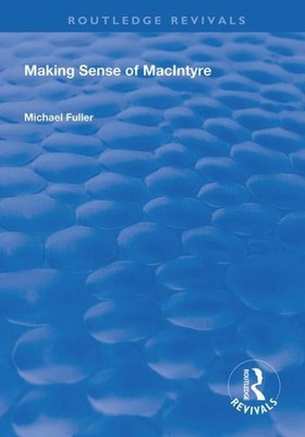 Making Sense of Macintyre, Paperback by Fuller, Michael, Brand New, Free ship...