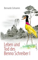 Leben Und Tod Des Benno Schreiber I Bernardo Schramm Taschenbuch 176 S. Deutsch