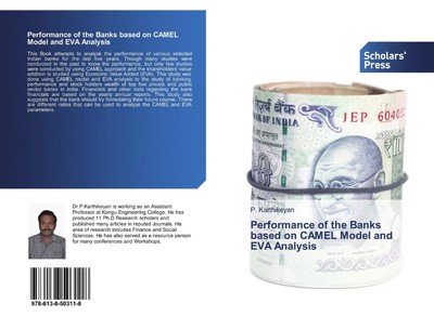 P. Karthikeyan | Performance of the Banks based on CAMEL Model and EVA Analysis