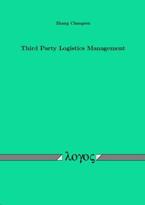 Third Party Logistics Management - Paperback NEW Zhang Changsen