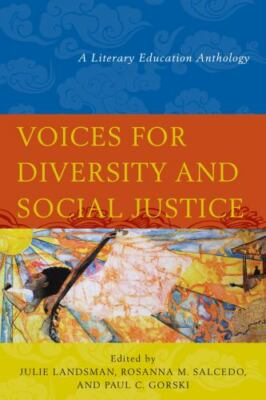 Voices for Diversity and Social Justice: A Literary Education Anthology by Gors