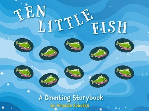 Amanda Sobotka Ten Little Fish (Board Book) Counting Storybooks (UK ...