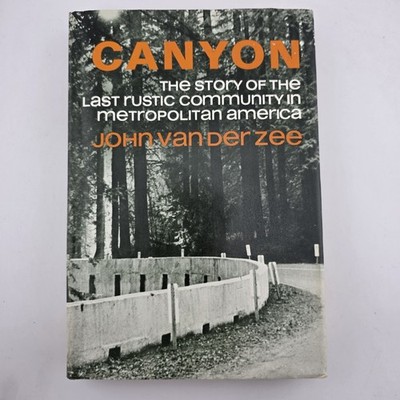 Canyon By John Van Der Zee HC Buook 1972 1st Ed The Story Of The Last Rustic