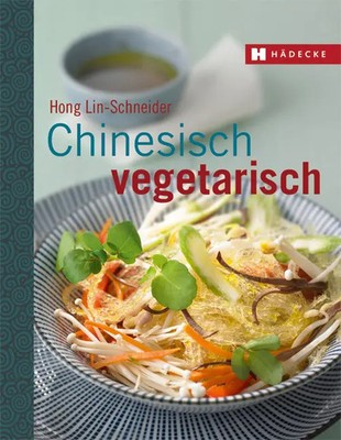 Hong Lin-Schneider | Chinesisch vegetarisch | Taschenbuch | Deutsch (2009)