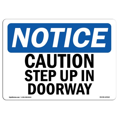 Caution Step Up In Doorway OSHA Notice Sign Metal Plastic Decal