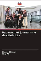 Paparazzi Et Journalisme De CéLéBritéS Bharat Dhiman (U. A.) Taschenbuch 2022
