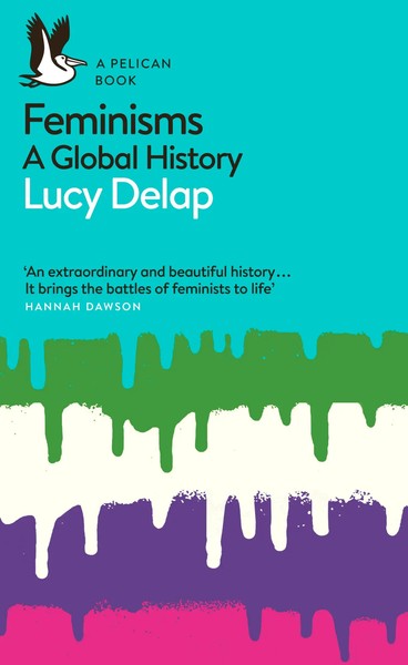 Feminisms A Global History Lucy Delap Taschenbuch 416 S. Englisch 2021-image