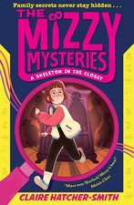 The Mizzy Mysteries: A Skeleton in the Closet by Claire Hatcher-Smith Paperback 