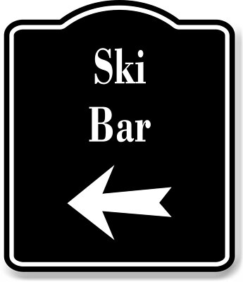 SKI Bar Left  Arrow BLACK Aluminum Composite Sign