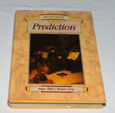 Angus Hall & Francis King - Mysteries Of Prediction  Hardback Book 1991
