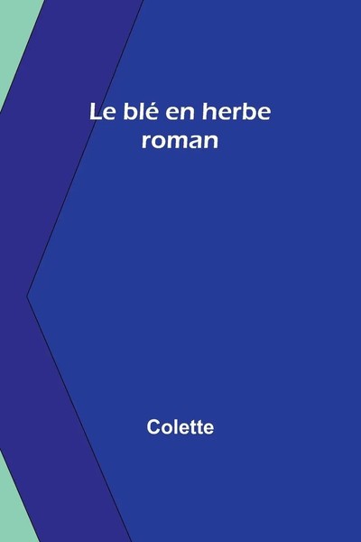 Le Blé En Herbe | Roman | Colette | Taschenbuch | FranzöSisch | 2023-image