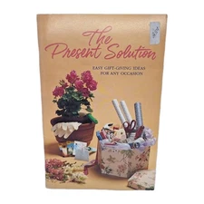 The Present Solution Easy Gift Giving Ideas for Any Occasion Paperback 1991
