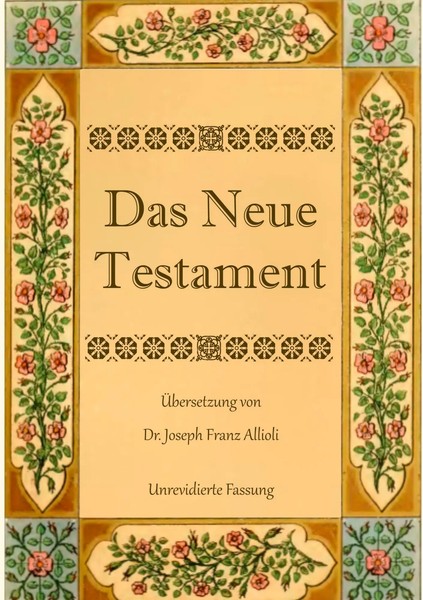 Das Neue Testament. Aus Der Vulgata Mit Bezug Auf Den Grundtext Neu...-image