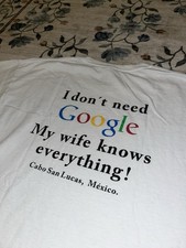Vintage Google My Wife Knows Everything Cabo San Lucas Mexico T-Shirt XL Yazbek