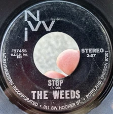 RARE NW PDX Garage Punk Psych 45 THE WEEDS Stop NWI Fred Cole DEAD MOON VG+*