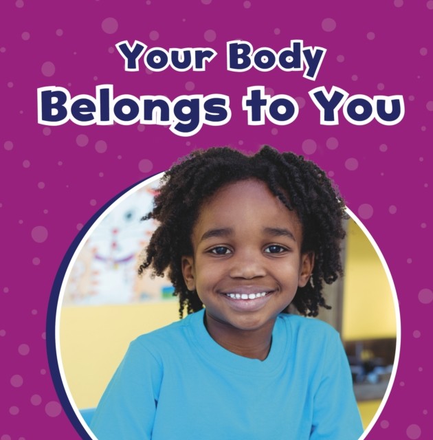 Your Body Belongs To You