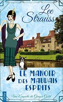 Le manoir des mauvais esprits: Les enquêtes de Ginger Go... | Buch | Zustand gut