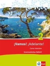 ¡Vamos! ¡Adelante! 2. Curso intensivo. Grammatisches Beiheft [German]