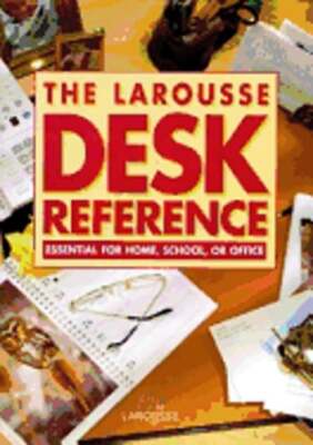 Larousse Desk Reference: Essential for Home, School, or Office: Used