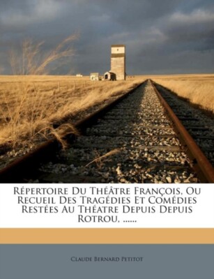 Petitot - französisches Thrrepertoire oder Sammlung von Tragödien und - J555z