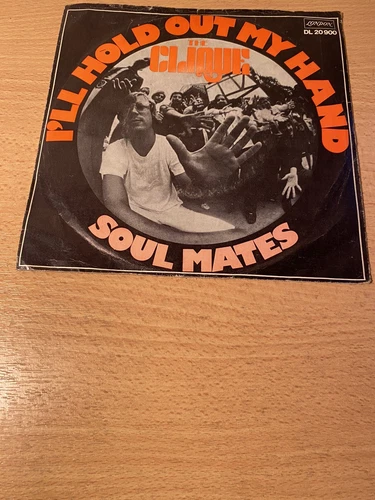 7" THE CLIQUE * I`ll Hold Out My Hand / Soul Mates