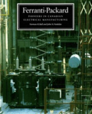 Ferranti-Packard: Pioneers in Canadian Electrical Manufacturing
