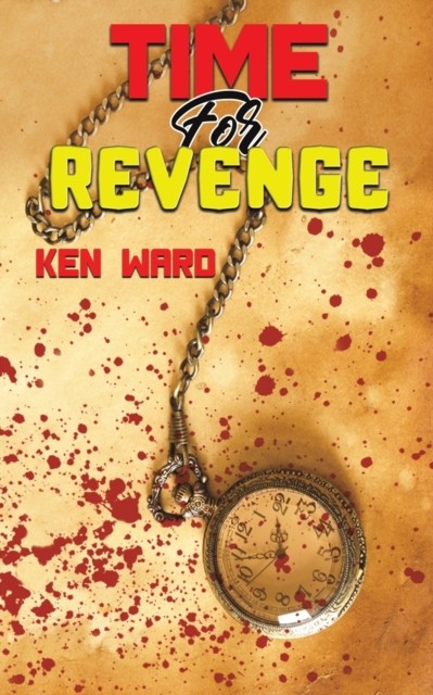 Time For Revenge by Ken Ward (Paperback Book)