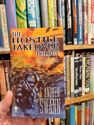 Hostile Takeover Trilogy by Swann, S. Andrew 2004