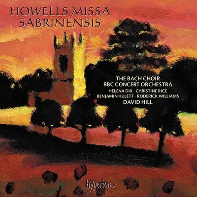 Bach Choir / Hill,Da - Howells: Missa Sabrinensis Michael Fanfare [New CD]
