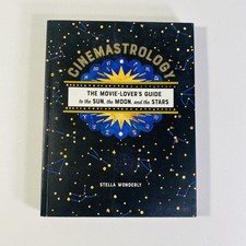 Cinemastrology : The Movie Lover's Guide to the Sun, the Moon, & the Stars 2020