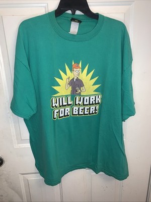 Rare Vintage King of the Hill Dale Gribble  Will Work for Beer  T-Shirt Large